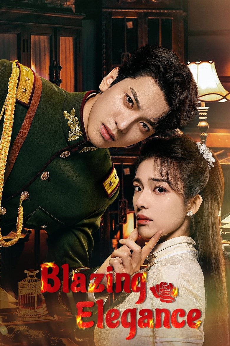 [END 24] Blazing Elegance (2025) English Subtitle Full Movie Free Watch And Download Eng Sub