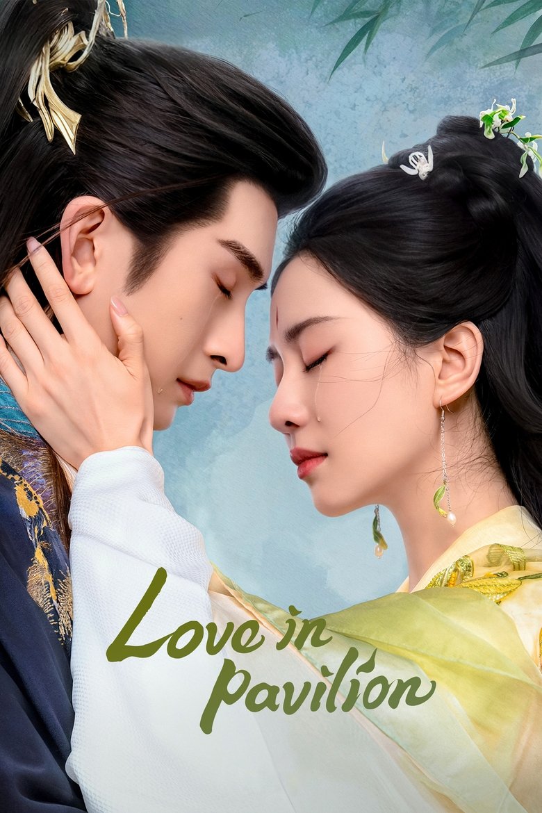 [END 36] Love in Pavilion (2025) English Subtitle Full Movie Free Watch And Download Eng Sub