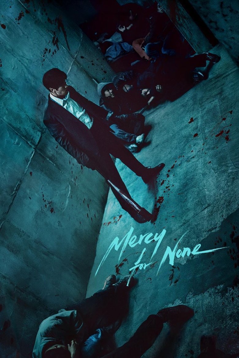 [END 07] Mercy for None (2025) English Subtitle Full Movie Free Watch And Download Eng Sub