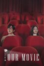 [EP 03] Our Movie (2025) English Subtitle Full Movie Free Watch And Download Eng Sub