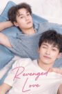 [EP 08] Revenged Love (2025) English Subtitle Full Movie Free Watch And Download Eng Sub