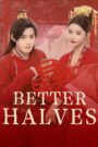 [EP 16] Better Halves (2025) English Subtitle Full Movie Free Watch And Download Eng Sub