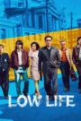 [EP 05] Low Life (2025) English Subtitle Full Movie Free Watch And Download Eng Sub