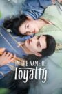 In the Name of Loyalty (2025)